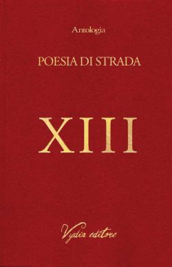 Poesia di strada XIII - Antologia